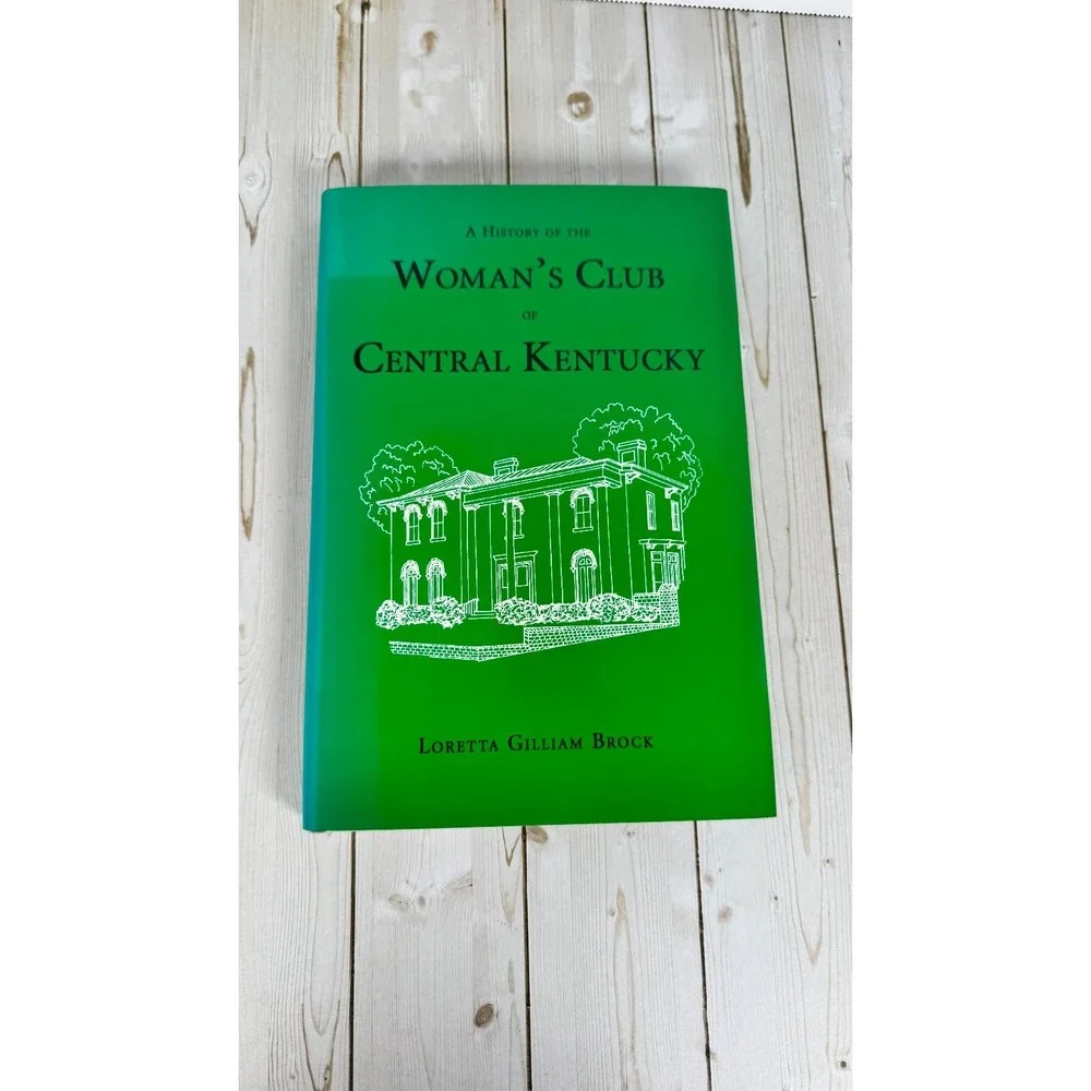 A History of the Woman's Club Central Kentucky Brock 1996 First Edition Local